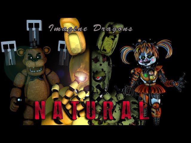 [FNAF SFM] Natural (By Imagine Dragons)