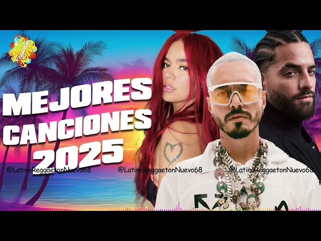 MIX REGGAETON 2025 LO MAS NUEVO ✨ KAROL G, MALUMA, DADDY YANKEE, SHAKIRA, OZUNA - POP LATINO 2025