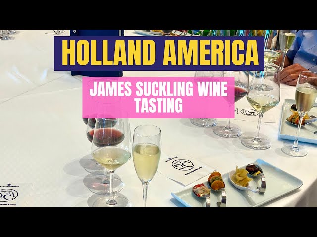 James Suckling Wine Tasting (on Holland America Nieuw Statendam Ship)