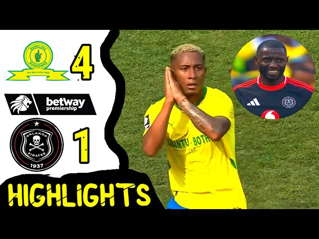 Mamelodi Sundowns vs Orlando Pirates 4-1 Highlights & Goals | Betway Premiership 2025