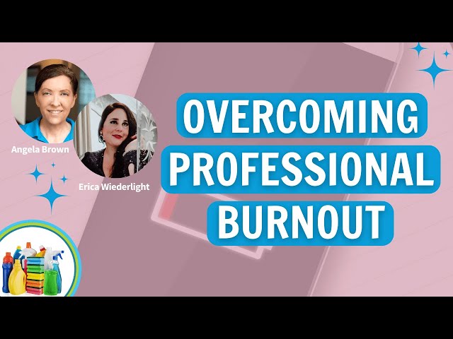 Burnout in House Cleaners Can Kill Your Business with Erica Wiederlight