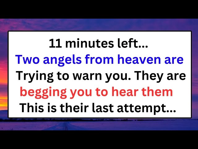 Two angels from heaven are trying to warn you they are begging you to hear them | god message today