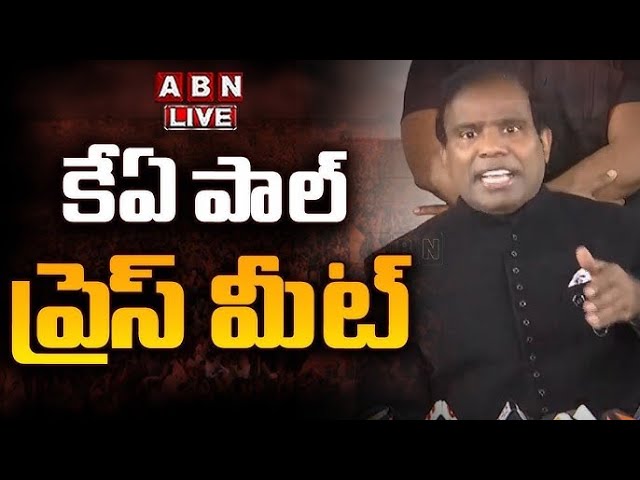 🔴LIVE: కేఏ పాల్ ప్రెస్ మీట్ || KA Paul Press Meet || ABN Telugu