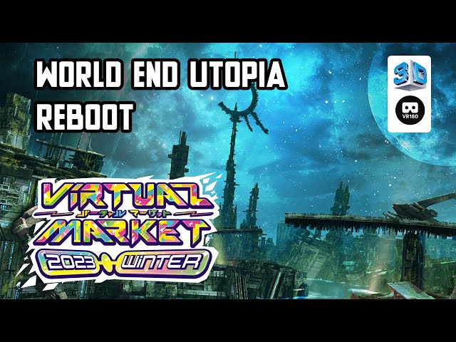 【VR Chat】Virtual Market 2023 Winter: World End:Utopia Reboot【VR180 8K 3D】