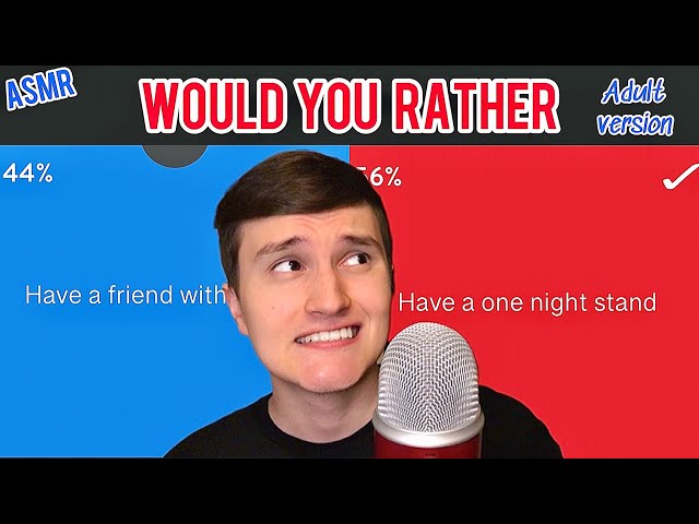 [ASMR] Would You Rather 🔴🔵 (Adult Version)