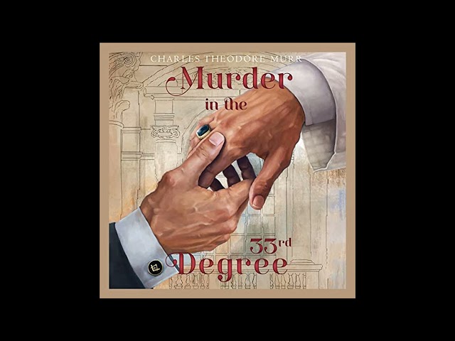 Charles Theodore Murr - Murder in the 33rd Degree