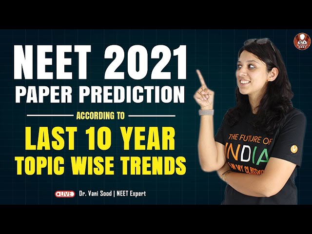 NEET 2021 Paper Prediction According to Last 10 year | Topic Wise Trends | Dr. Vani Ma'am | Biotonic