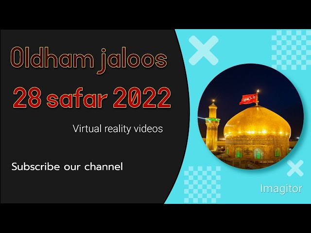 Oldham Matami Jaloos 28 Safar 2022 Lancashire uk part 10 360degree virtual reality videos