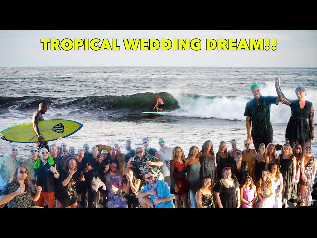 WE GOT MARRIED in a Tropical Surf Paradise!