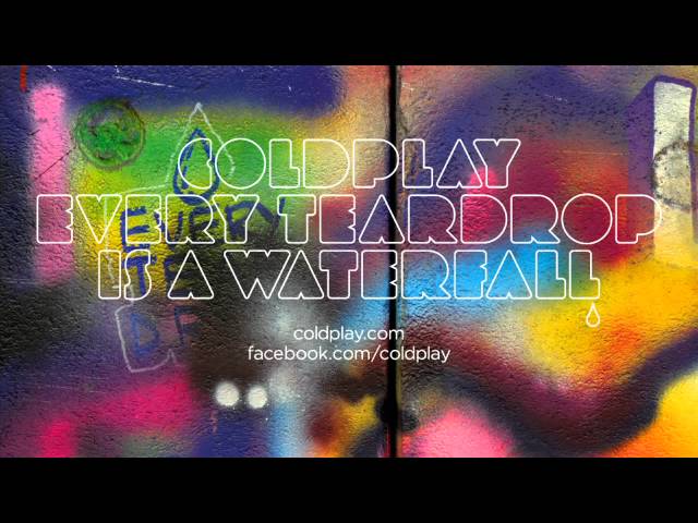 Coldplay - Every Teardrop Is A Waterfall (Official Audio)