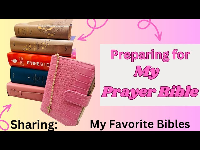 Prayer Bible Preparation | My Favorite Bibles | Prayer Focus Topics