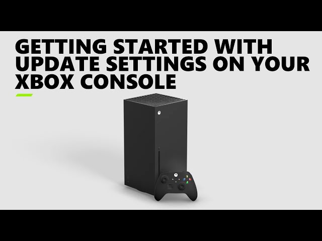 Getting Started with Update Settings on Your Xbox Console