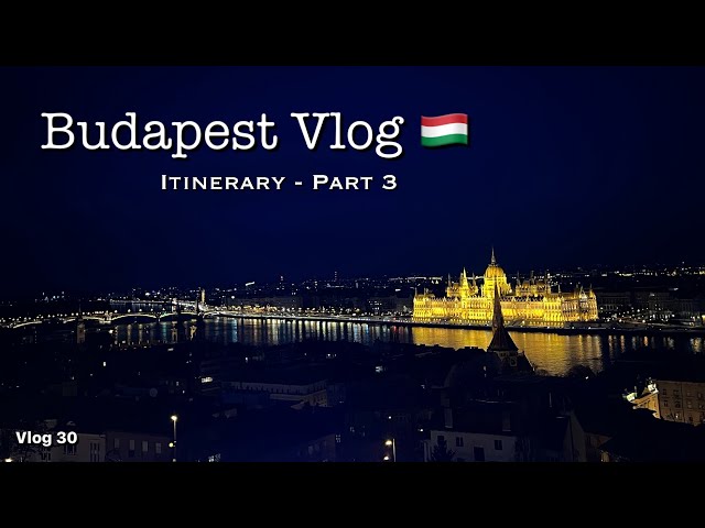 Part-3 of my Budapest one day itinerary - Evening | Vlog 30 #budapest  #hungary  #travelvlog