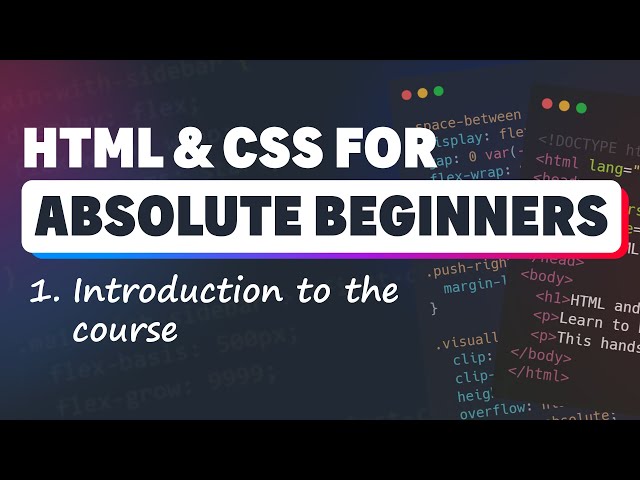 HTML & CSS for Absolute Beginners: Introduction