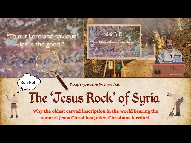 The 'Jesus Rock' of Syria: Revealing Unedited Pre-Nicene Christian History