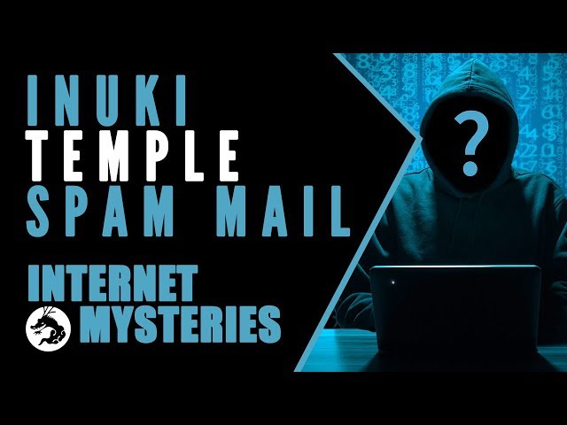 Internet Mysteries: Inuki Temple Spam Mail