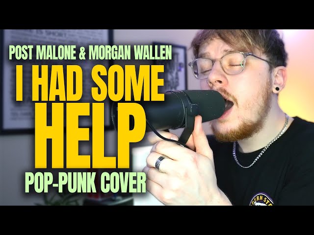 Post Malone 'I Had Some Help' but it's POP PUNK