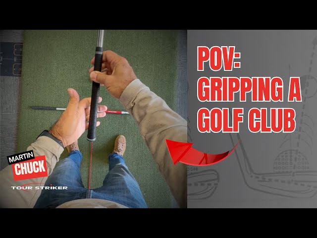 POV Breakdown of How to Properly Grip a Golf Club | Martin Chuck | Tour Striker Golf Academy