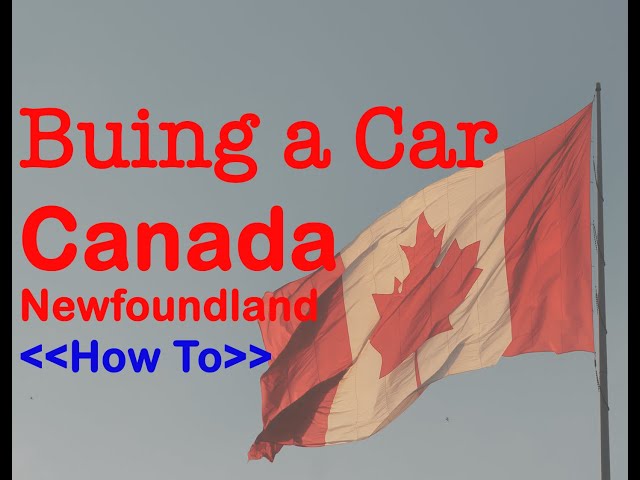 How to buy a car in St. John’s, Newfoundland, Canada. Tips to buy a car in Canada