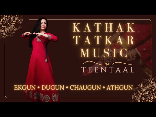 Music for Tatkar/Footwork Practice | Teentaal Kathak | Ekgun Dugun Chaugun Athgun & Tihai