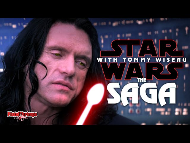 The Saga: Star Wars with Tommy Wiseau - The full story