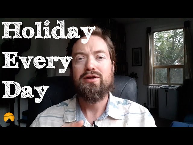 Every day is a holiday: Your personal calendar