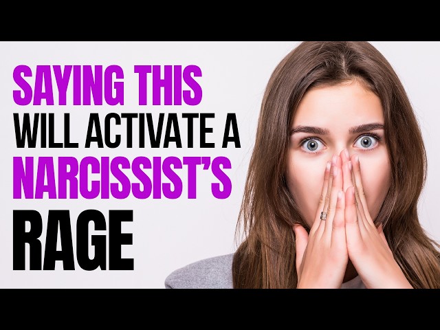 4 Comments that Activate a Narcissist's Rage