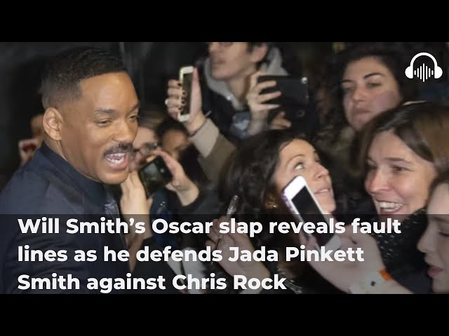 Will Smith's Oscar slap reveals fault lines as he defends Jada Pinkett Smith against Chris Rock