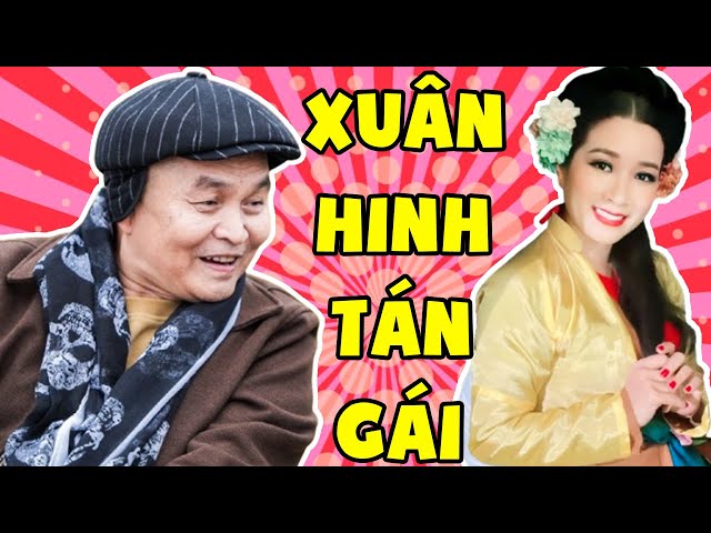 Hài 2025 Đặc Sắc - Cười Vỡ Bụng Với Hài XUÂN HINH ĐI HỎI VỢ | Hài Xuân Hinh, Thanh Thanh Hiền