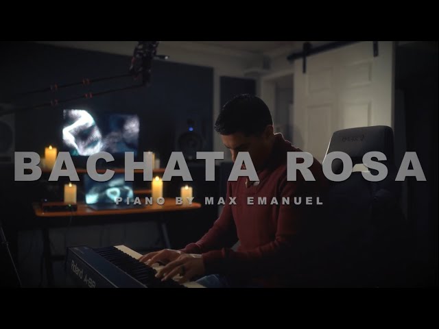 "Bachata Rosa" | Piano Cover | Max Emanuel