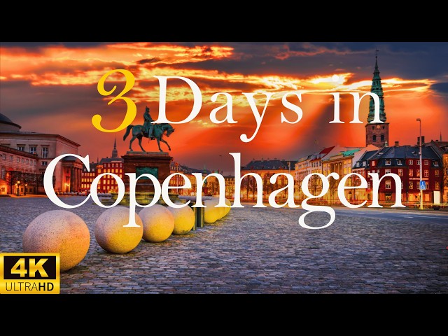 How to Spend 3 Days in COPENHAGEN Denmark | Travel Itinerary