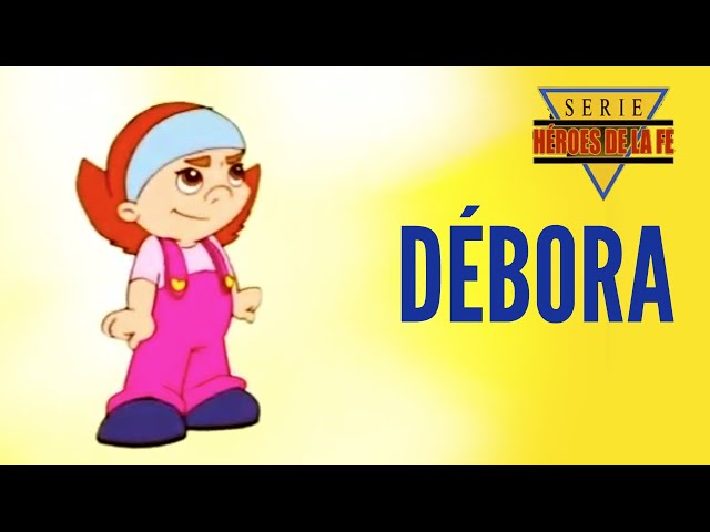 Débora - Héroes de la fe