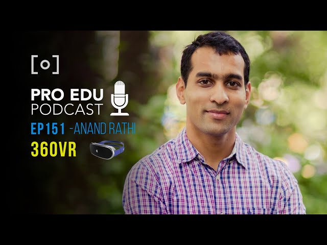 Anand Rathi in 360 VR | PRO EDU Photography Podcast Ep. 151