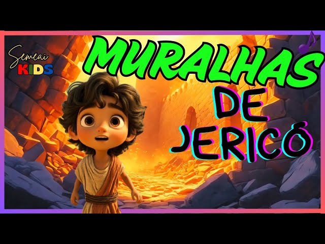 As muralhas de Jericó [Música Cristã para Crianças] Semeai