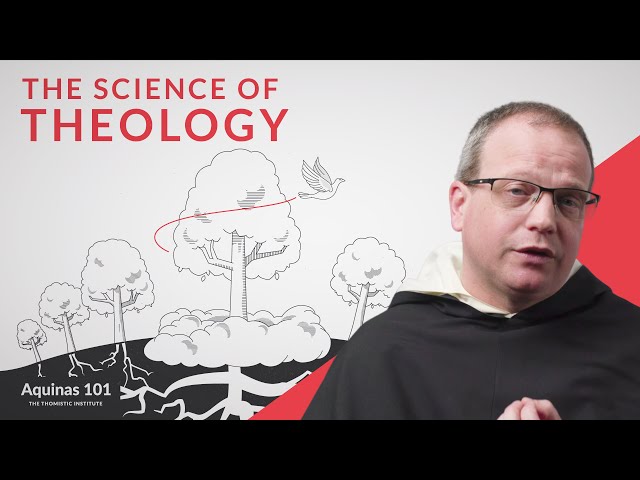 The Science of Theology (Aquinas 101)