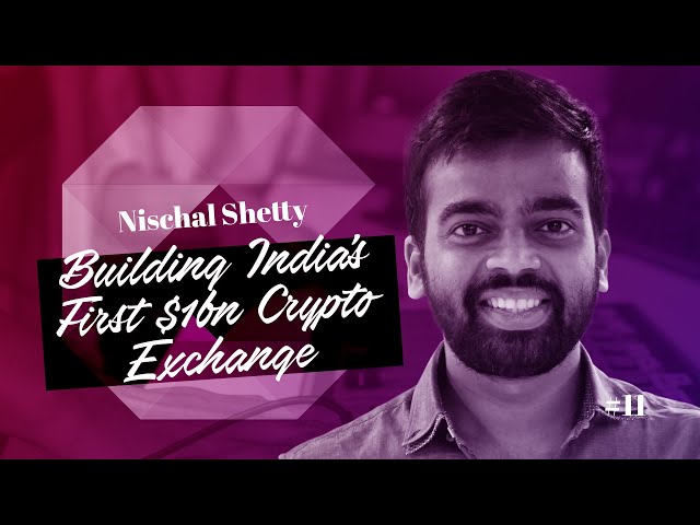 #11: Nischal Shetty on Building India's First $1bn Crypto Exchange