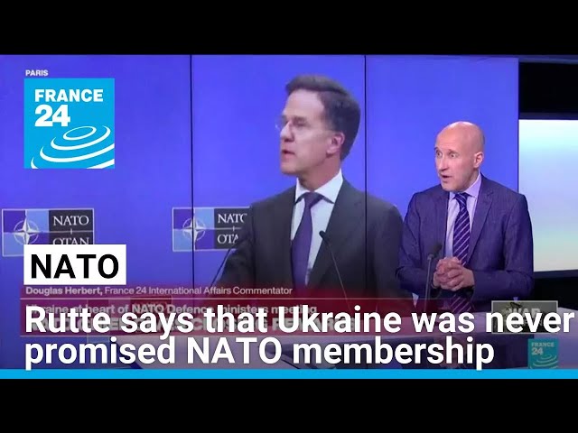 NATO's Rutte says that Ukraine was never promised NATO membership • FRANCE 24 English