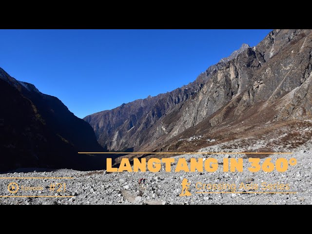 #21 Trekking through Langtang after the Nepal earthquake in 360°