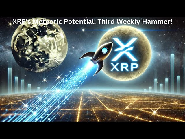 XRP's Meteoric Potential: Third Weekly Hammer!