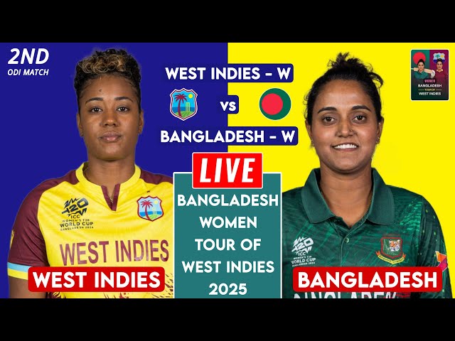 🔴 Live | West Indies Women Vs Bangladesh Women | 2ND ODI | WIW vs BANW live Score & Commentary