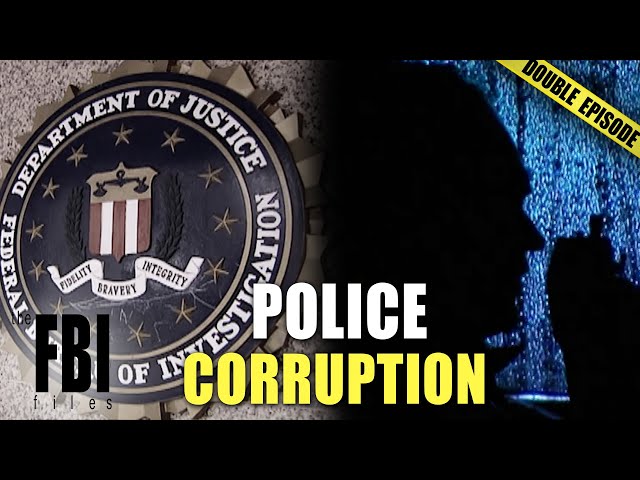 Rogue Police Officers | DOUBLE  EPISODE | The FBI Files