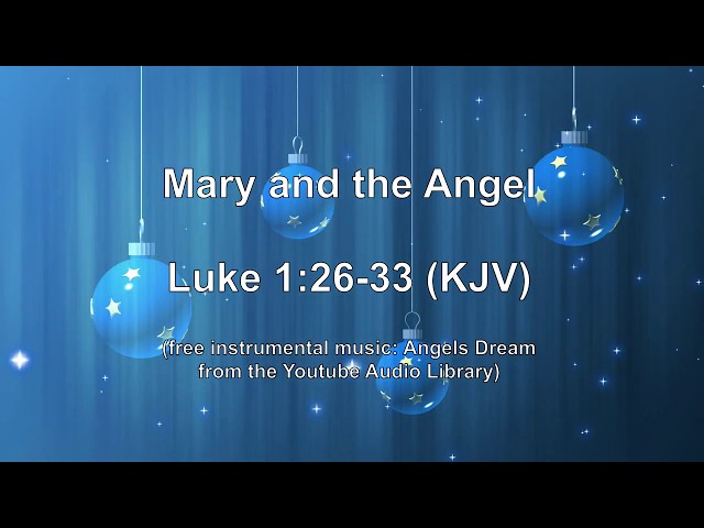 Mary and the Angel | Luke 1:26-33 (KJV)