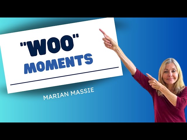 "Woo" moments! | Marian Massie