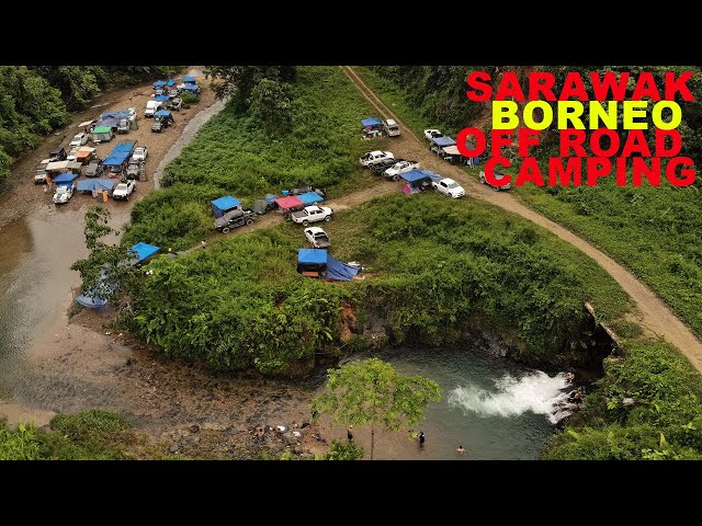 SARAWAK BORNEO OFFROAD CAMPING