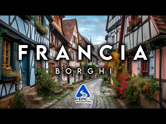 I Borghi Più Belli di Francia | 4K Guida di Viaggio