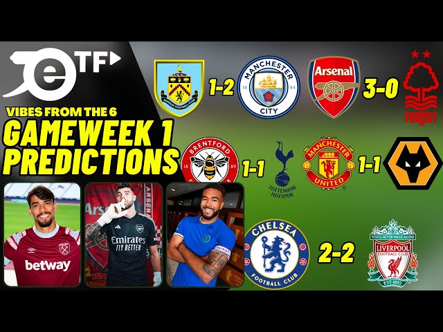 PREMIER LEAGUE GAMEWEEK 1 PREDICTIONS | DAVID RAYA ON LOAN | PAQUETA TO CITY | CHELSEA'S NEW CAPTIAN