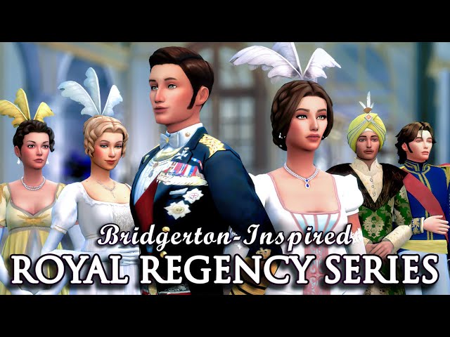 MEET THE ROYALS | The Sims 4: Bridgerton-Inspired Royal Regency Series | Part 1