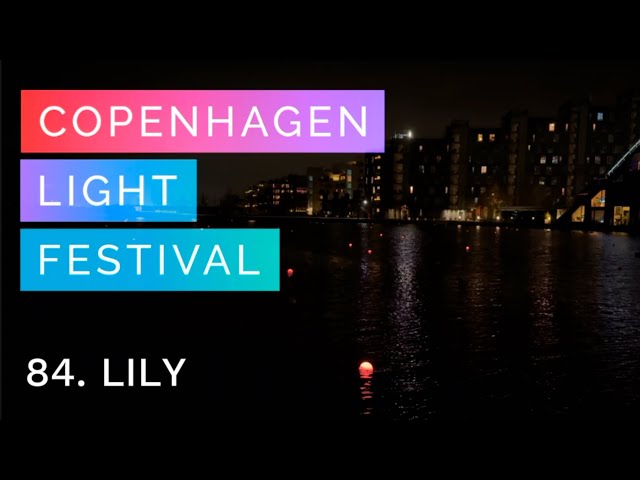 84. LILY - Copenhagen Light Festival 2025