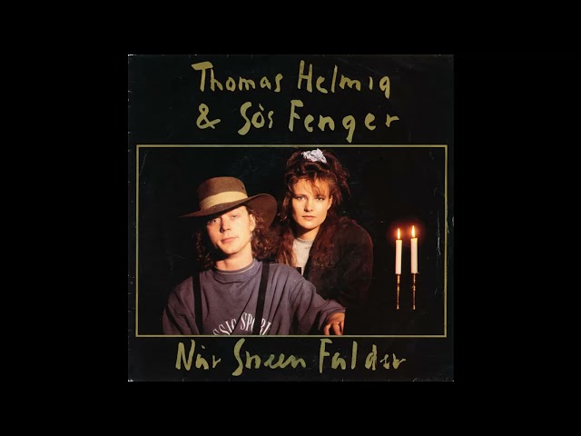 Thomas Helmig & Søs Fenger - Når Sneen Falder (1988)