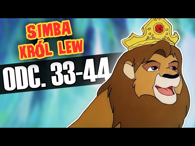 SIMBA, KRÓL LEW | odc. 33-44 | KOMPILACJA | 4 GODZINY | Cała bajka po polsku